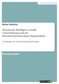 Emotionale Intelligenz, soziale Unterstützung und das Persönlichkeitsmerkmal Ängstlichkeit - Niclas Gallwitz - E-Book