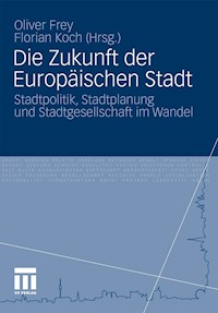 Die Zukunft der Europäischen Stadt -  - E-Book