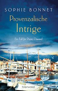Provenzalische Intrige - Sophie Bonnet - E-Book