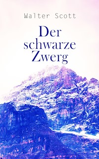 Der schwarze Zwerg - Walter Scott - E-Book
