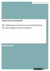 Die Diskussion um die Low-Cost-Hypothese für umweltgerechtes Verhalten - Anne-Carin Frommhold - E-Book