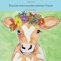 Elsa hat einen wunderschönen Traum - Ulrike Grosche - E-Book