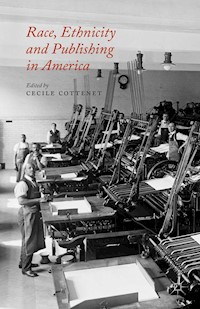 Race, Ethnicity and Publishing in America - - E-Book