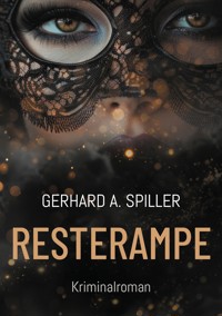 Resterampe - Gerhard A. Spiller - E-Book