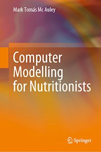 Computer Modelling for Nutritionists - Mark Tomás Mc Auley - E-Book