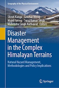 Disaster Management in the Complex Himalayan Terrains -  - E-Book