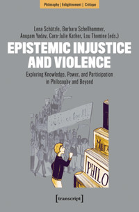 Epistemic Injustice and Violence -  - kostenlos E-Book