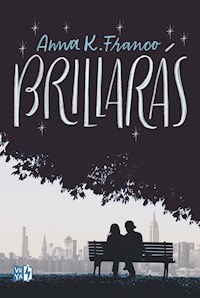Brillarás - Anna K. Franco - E-Book