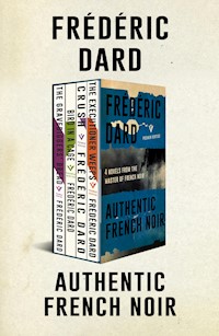 Authentic French Noir - Frédéric Dard - E-Book