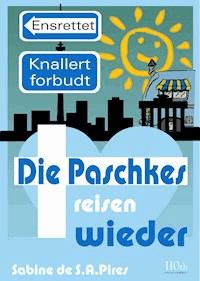 Die Paschkes reisen wieder - Sabine Pires - E-Book