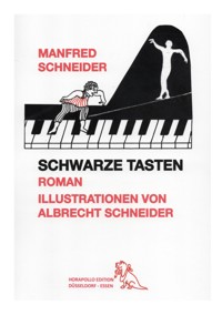 Schwarze Tasten - Manfred Schneider - E-Book
