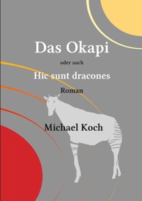 Das Okapi - Michael Koch - E-Book