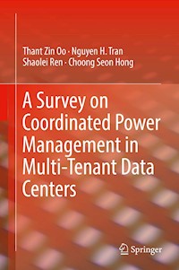 A Survey on Coordinated Power Management in Multi-Tenant Data Centers - Thant Zin Oo - E-Book