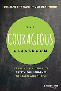 The Courageous Classroom - Janet Taylor - E-Book