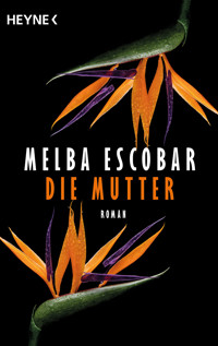 Die Mutter - Melba Escobar - E-Book