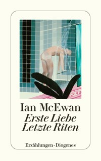 Erste Liebe – letzte Riten - Ian McEwan - E-Book