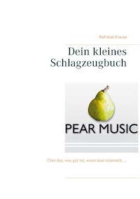 Dein kleines Schlagzeugbuch - Ralf-Axel Krause - E-Book