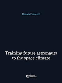 Training future astronauts to space climate - Renata Freccero - E-Book