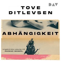 Abhängigkeit - Тове Дитлевсен - Hörbuch