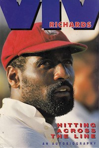 Hitting Across the Line - Viv Richards - E-Book