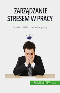 Zarządzanie stresem w pracy - Géraldine de Radiguès - E-Book