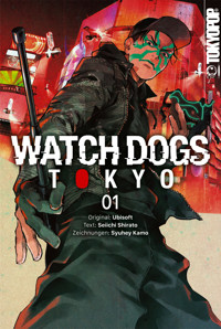 Watch Dogs Tokyo, Band 01 - Seiichi Shirato - E-Book