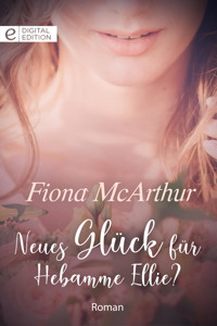 Neues Glück für Hebamme Ellie? - Fiona McArthur - E-Book