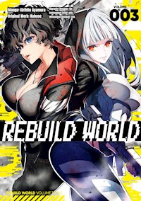 Rebuild World (Manga) Volume 3 - Nahuse - E-Book