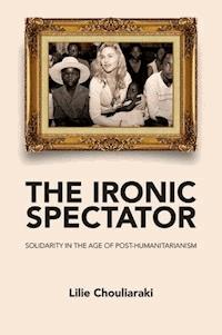 The Ironic Spectator - Lilie Chouliaraki - E-Book