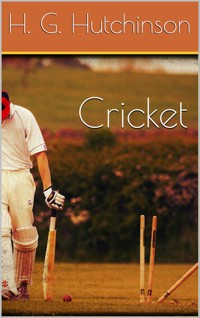 Cricket - Horace G. Hutchinson - E-Book