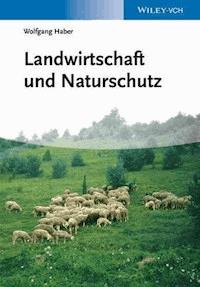 Landwirtschaft und Naturschutz - Wolfgang Haber - E-Book