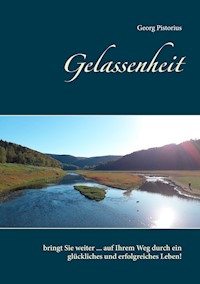 Gelassenheit - Georg Pistorius - E-Book