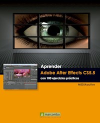 Aprender Adobe After Effects CS5.5 con 100 ejercicios prácticos - MEDIAactive - E-Book