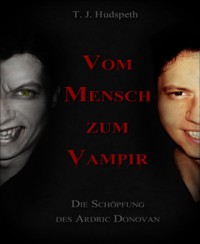 Vom Mensch zum Vampir - T. J. Hudspeth - kostenlos E-Book
