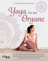 Yoga für die Organe - Friederike Reumann - E-Book