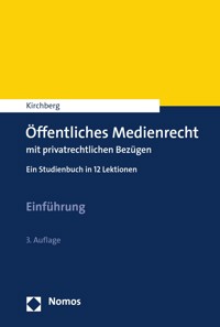 Öffentliches Medienrecht mit privatrechtlichen Bezügen - Christian Kirchberg - E-Book