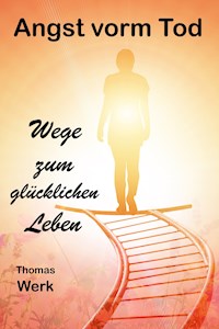 Angst vorm Tod - Thomas Werk - E-Book
