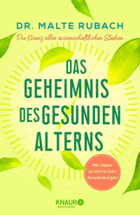 Das Geheimnis des gesunden Alterns - Malte Rubach - E-Book