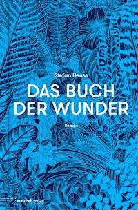 Das Buch der Wunder - Stefan Beuse - E-Book