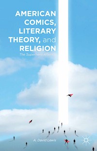 American Comics, Literary Theory, and Religion - A. Lewis - E-Book