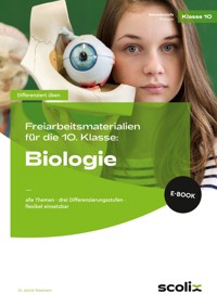 Freiarbeitsmaterialien 10. Klasse: Biologie - Astrid Wasmann - E-Book