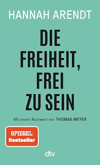 Die Freiheit, frei zu sein - Hannah Arendt - E-Book
