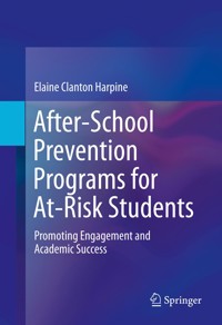 After-School Prevention Programs for At-Risk Students - Elaine Clanton Harpine - E-Book