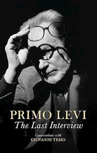 The Last Interview - Primo Levi - E-Book