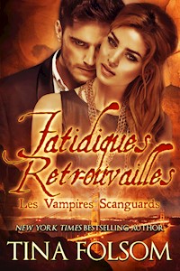 Fatidiques Retrouvailles - Tina Folsom - E-Book