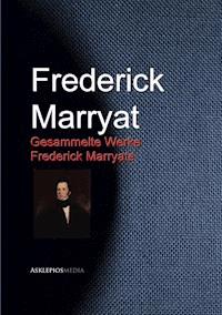 Gesammelte Werke Frederick Marryats - Frederick Marryat - E-Book