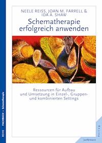 Schematherapie erfolgreich anwenden - Neele Reiss - E-Book