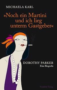 Noch ein Martini und ich lieg unterm Gastgeber - Michaela Karl - E-Book