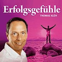 Erfolgsgefühle - Thomas Klüh - Hörbuch