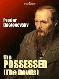 The Possessed (The Devils) - Fyodor Dostoyevsky - E-Book